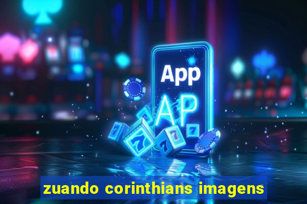 zuando corinthians imagens